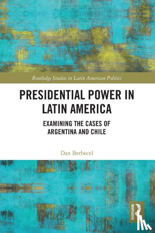 Berbecel, Dan (York University - Presidential Power in Latin America