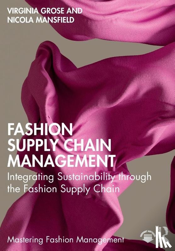 Grose, Virginia, Mansfield, Nicola - Fashion Supply Chain Management
