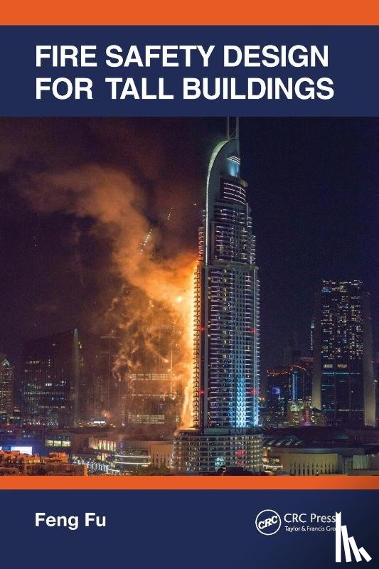 Fu, Feng - Fire Safety Design for Tall Buildings