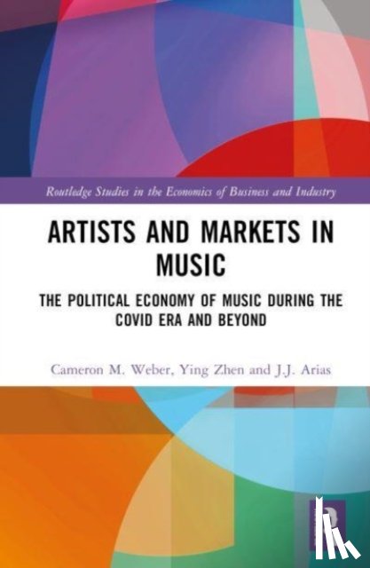 Weber, Cameron M., Zhen, Ying, Arias, J.J. - Artists and Markets in Music