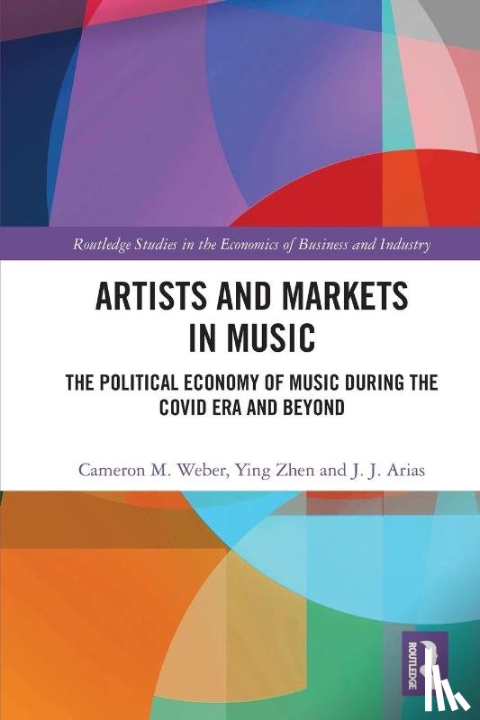 Weber, Cameron M., Zhen, Ying, Arias, J.J. - Artists and Markets in Music