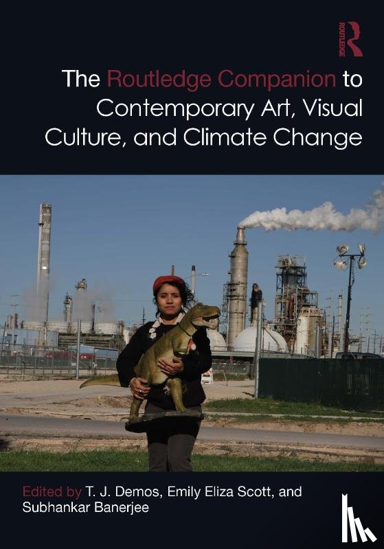  - The Routledge Companion to Contemporary Art, Visual Culture, and Climate Change