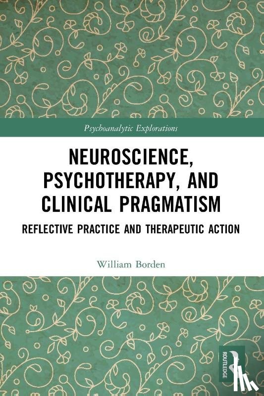 Borden, William (University of Chicago - Neuroscience, Psychotherapy and Clinical Pragmatism