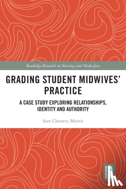 Chenery-Morris, Sam - Grading Student Midwives’ Practice
