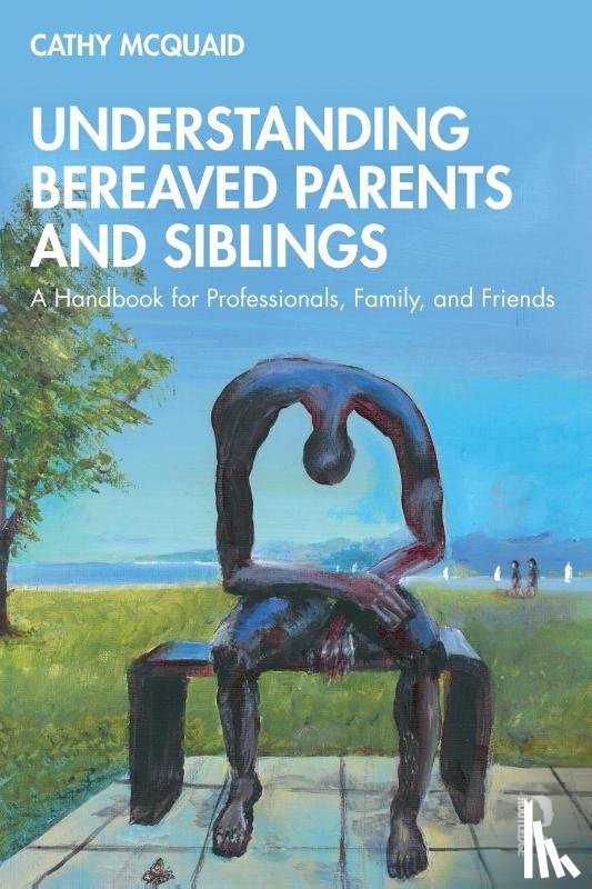 McQuaid, Cathy - Understanding Bereaved Parents and Siblings