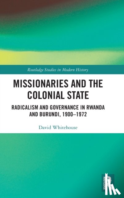 Whitehouse, David - Missionaries and the Colonial State