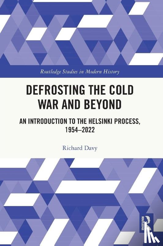Davy, Richard - Defrosting the Cold War and Beyond