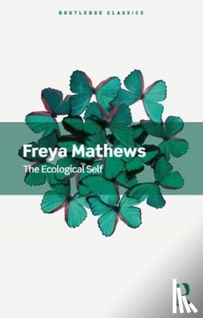 Mathews, Freya - The Ecological Self