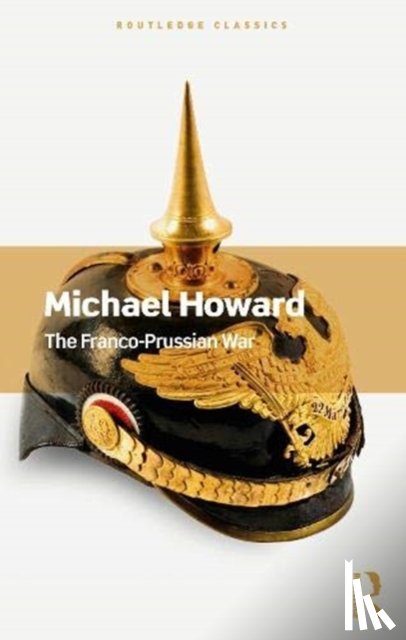 Howard, Michael - The Franco-Prussian War