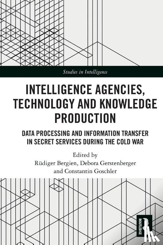  - Intelligence Agencies, Technology and Knowledge Production
