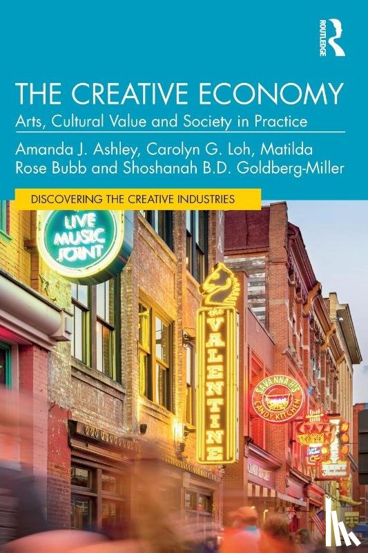 Ashley, Amanda J., Loh, Carolyn G., Bubb, Matilda Rose, Goldberg-Miller, Shoshanah B.D. - The Creative Economy