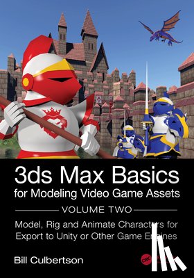 Culbertson, William - 3ds Max Basics for Modeling Video Game Assets