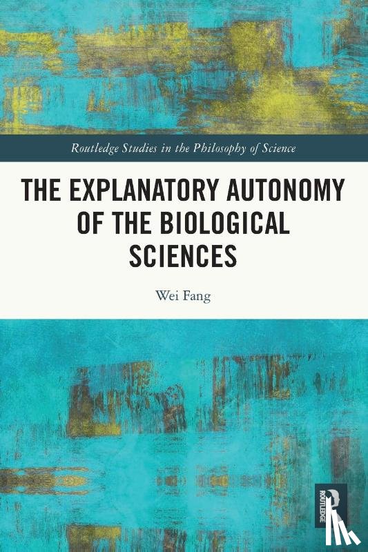 Fang, Wei (Shanxi University - The Explanatory Autonomy of the Biological Sciences