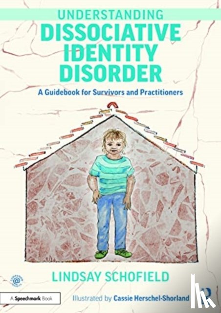 Schofield, Lindsay (Cornerstone Integrated Therapy - Understanding Dissociative Identity Disorder