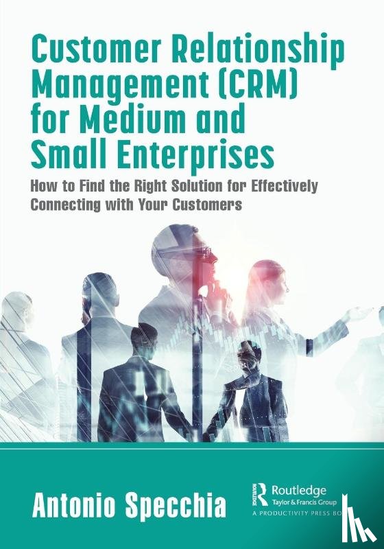 Specchia, Antonio - Customer Relationship Management (CRM) for Medium and Small Enterprises