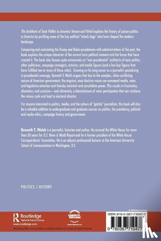 Walsh, Kenneth T. - The Architects of Toxic Politics in America