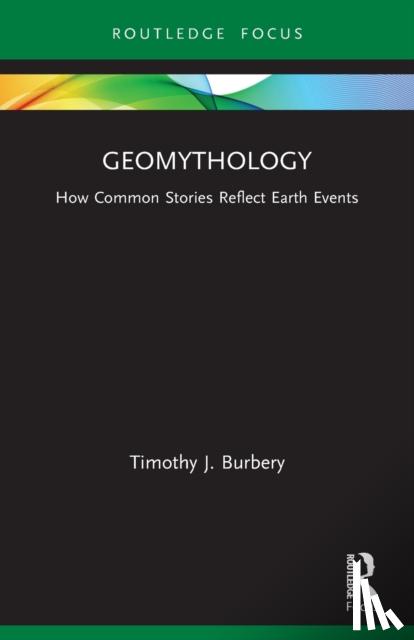Burbery, Timothy J. - Geomythology