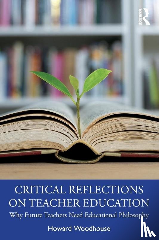 Woodhouse, Howard (University of Saskatchewan - Critical Reflections on Teacher Education
