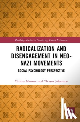 Mattsson, Christer, Johansson, Thomas (University of Gothenburg - Radicalization and Disengagement in Neo-Nazi Movements