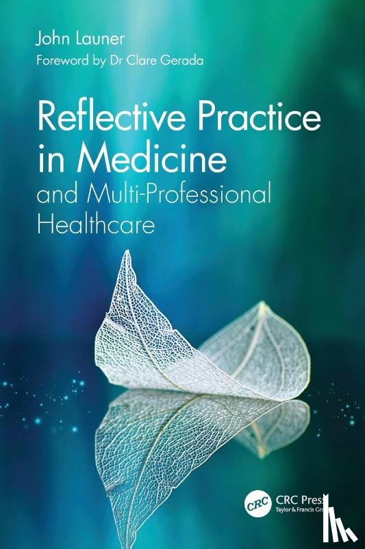 Launer, John - Reflective Practice in Medicine and Multi-Professional Healthcare