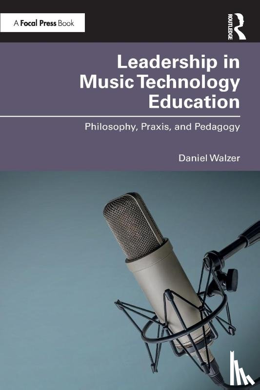 Walzer, Daniel - Leadership in Music Technology Education