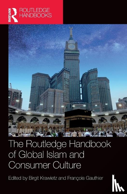  - The Routledge Handbook of Global Islam and Consumer Culture