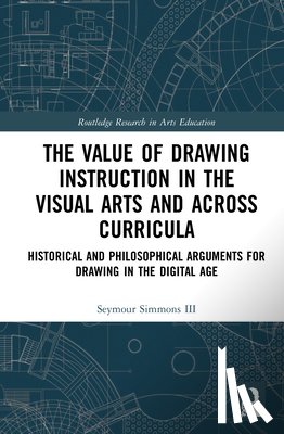 Simmons III, Seymour (Winthrop University - The Value of Drawing Instruction in the Visual Arts and Across Curricula