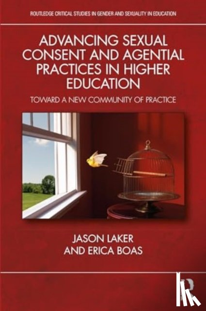 Laker, Jason A. (San Jose State University, USA), Boas, Erica M. - Advancing Sexual Consent and Agential Practices in Higher Education