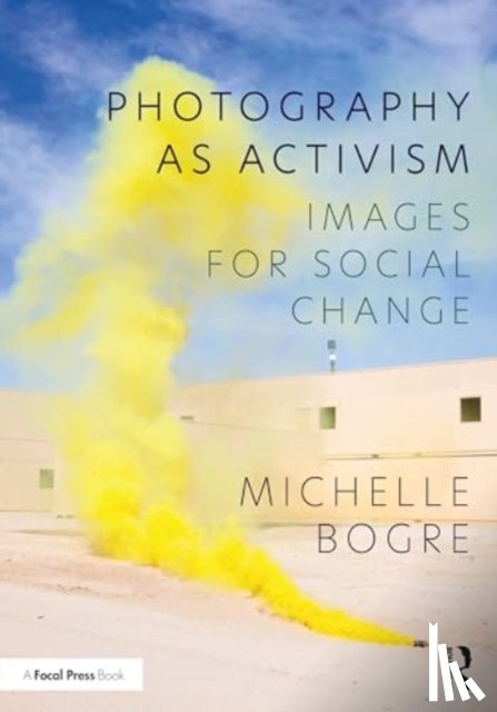 Bogre, Michelle - Photography as Activism