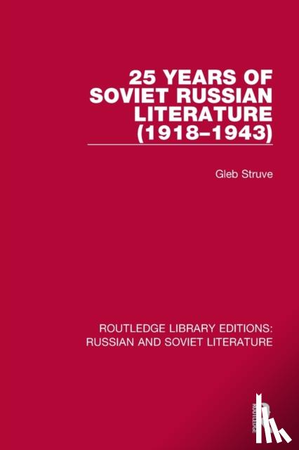 Struve, Gleb - 25 Years of Soviet Russian Literature (1918–1943)