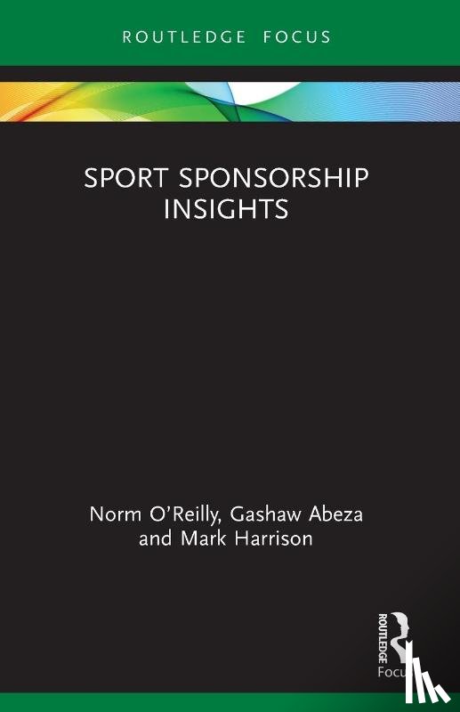 O’Reilly, Norm (University of Maine, Abeza, Gashaw (Towson University, Harrison, Mark (The T1 Agency - Sport Sponsorship Insights