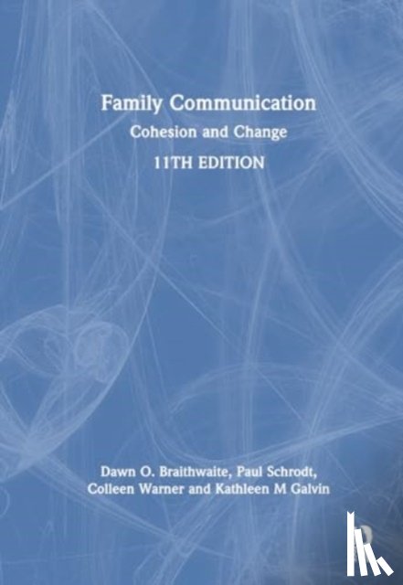 Braithwaite, Dawn O., Schrodt, Paul (Texas Christian University, Warner, Colleen (University of Missouri, Galvin, Kathleen M. (Northwestern University - Family Communication