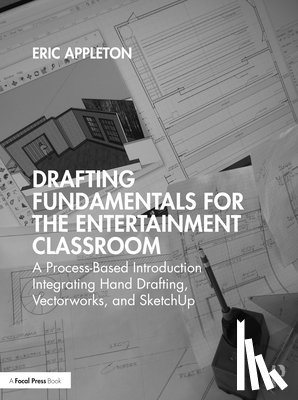 Appleton, Eric - Drafting Fundamentals for the Entertainment Classroom