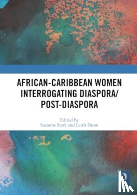  - African-Caribbean Women Interrogating Diaspora/Post-Diaspora