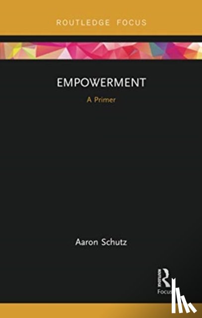 Schutz, Aaron - Empowerment