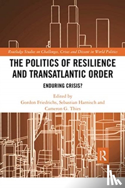  - The Politics of Resilience and Transatlantic Order