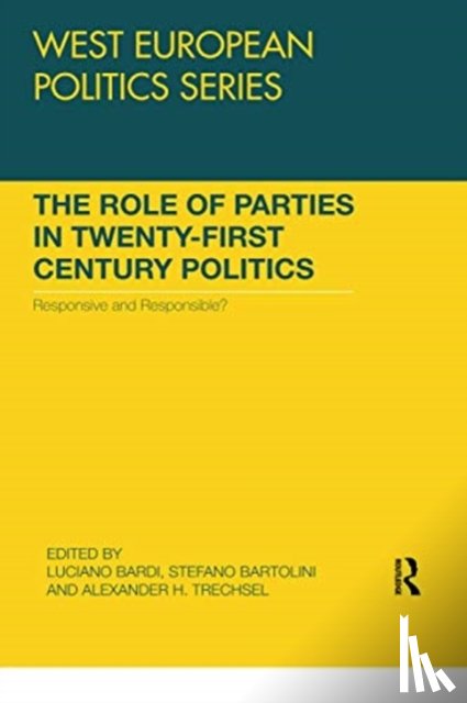  - The Role of Parties in Twenty-First Century Politics