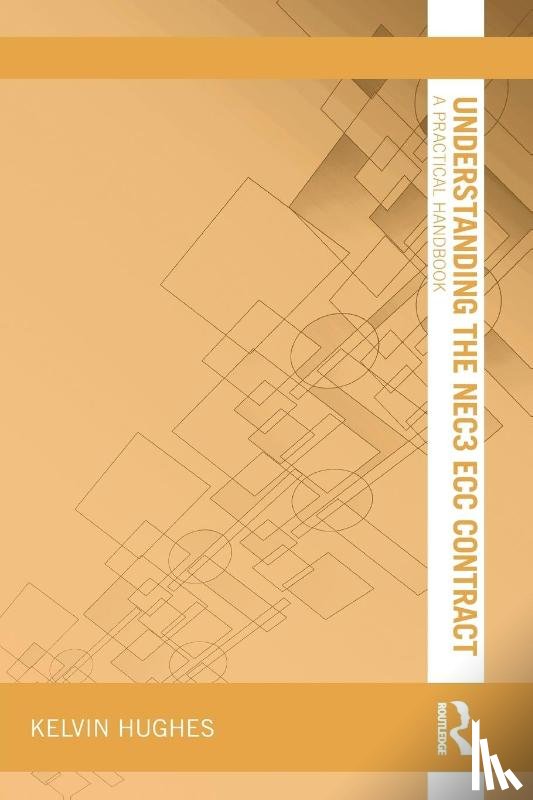 Hughes, Kelvin - Understanding the NEC3 ECC Contract