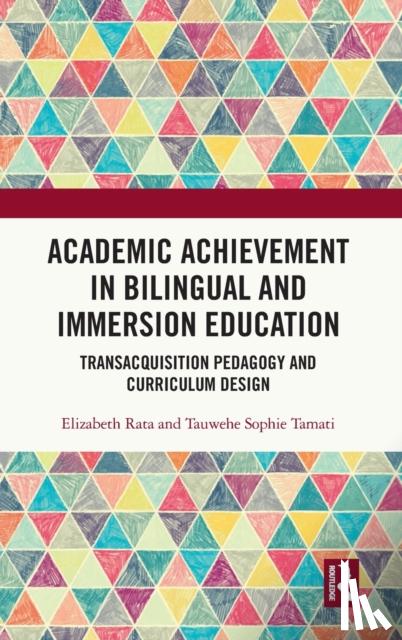 Rata, Elizabeth (University of Auckland, New Zealand), Tamati, Tauwehe Sophie - Academic Achievement in Bilingual and Immersion Education