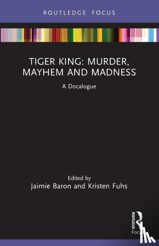 - Tiger King: Murder, Mayhem and Madness