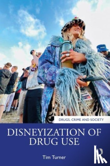 Turner, Tim (Coventry University - Disneyization of Drug Use