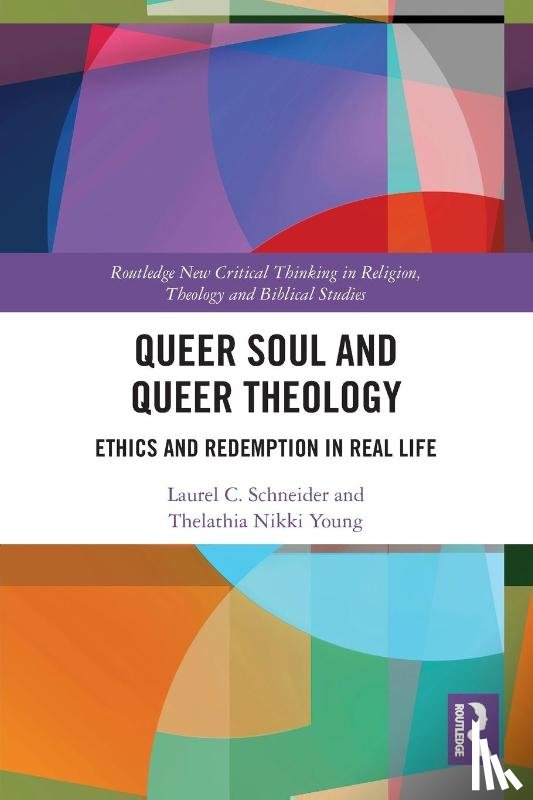 C. Schneider, Laurel, Young, Thelathia Nikki - Queer Soul and Queer Theology