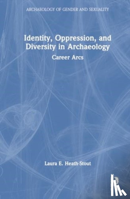 Heath-Stout, Laura E. (Archaeology Center at Stanford University - Identity, Oppression, and Diversity in Archaeology