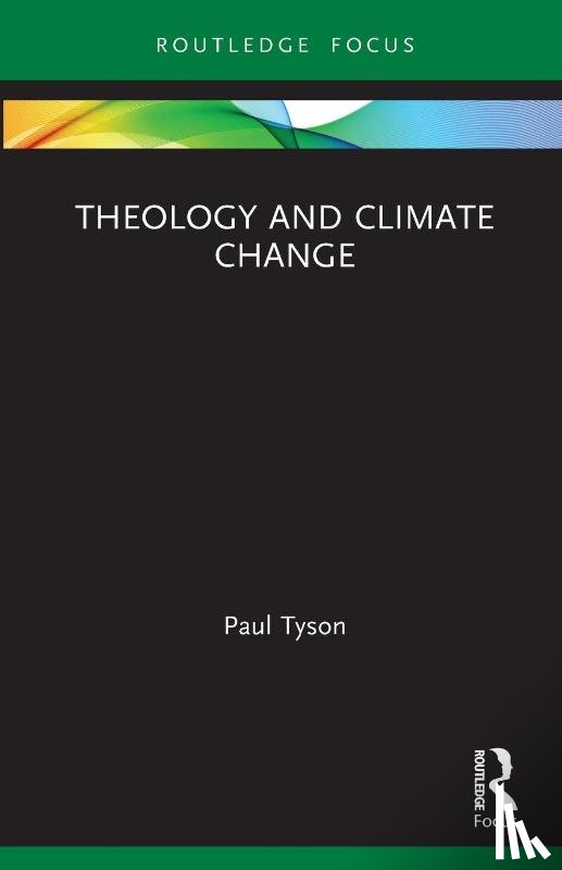 Tyson, Paul - Theology and Climate Change