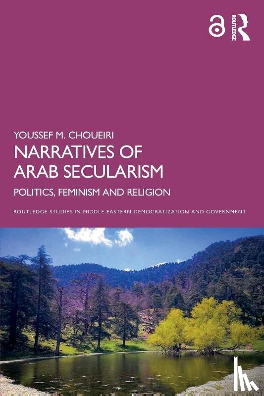 Choueiri, Youssef M. - Narratives of Arab Secularism