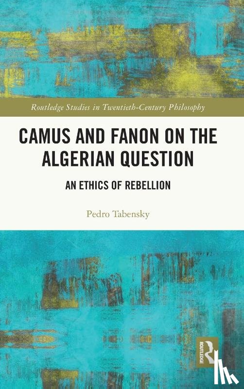 Tabensky, Pedro (Rhodes University - Camus and Fanon on the Algerian Question