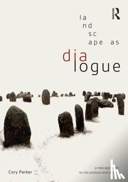 Parker, Cory - Landscape as Dialogue