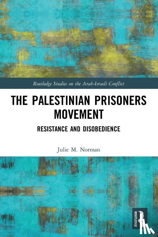 Norman, Julie M. (Concordia University - The Palestinian Prisoners Movement