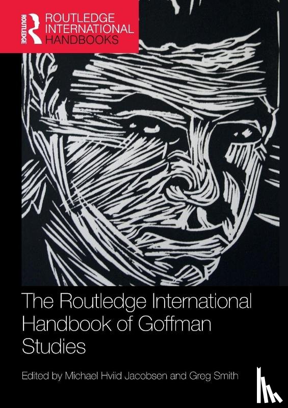  - The Routledge International Handbook of Goffman Studies