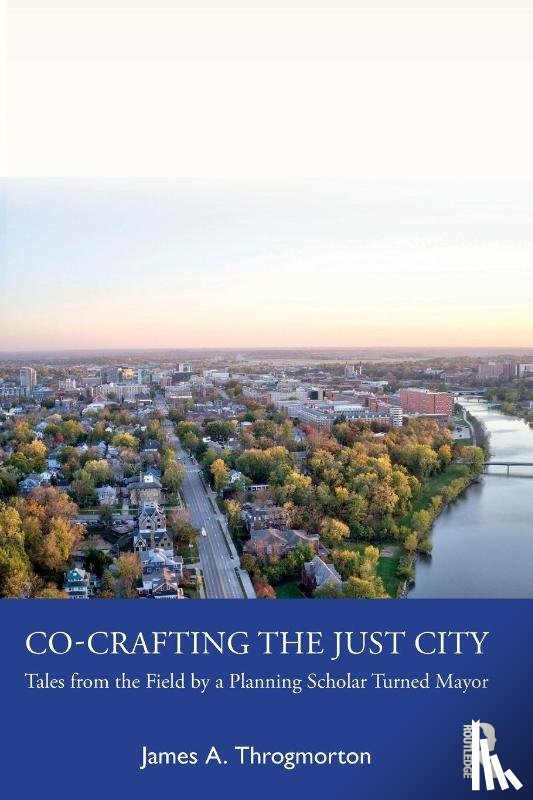 Throgmorton, James A. - Co-Crafting the Just City